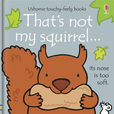 That's Not My Squirrel Board Book by Fiona Watt