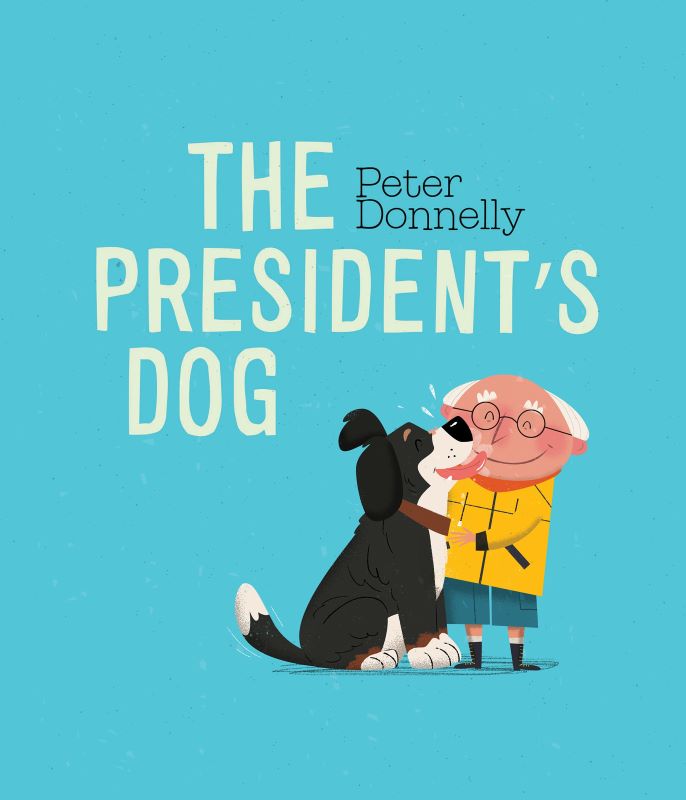 The president's dog by Peter Donnelly