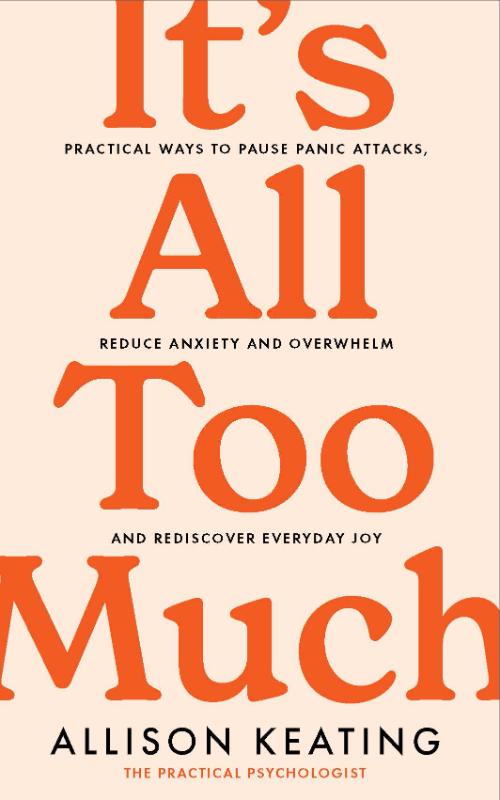It's all too much by Allison Keating